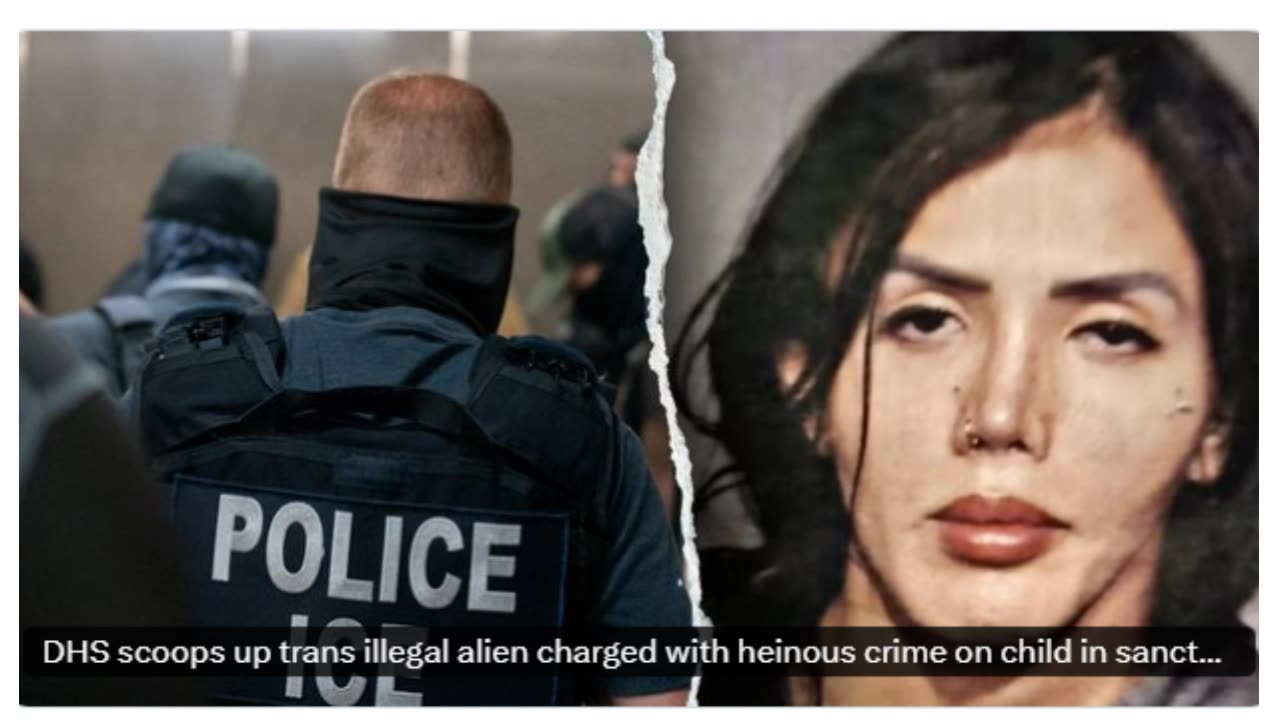 Trans illegal alien charged with heinous crime on child in sanctuary city