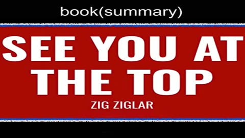 6 Powerful Steps to Reach the Top | See You at the Top by Zig Ziglar - Book Summary