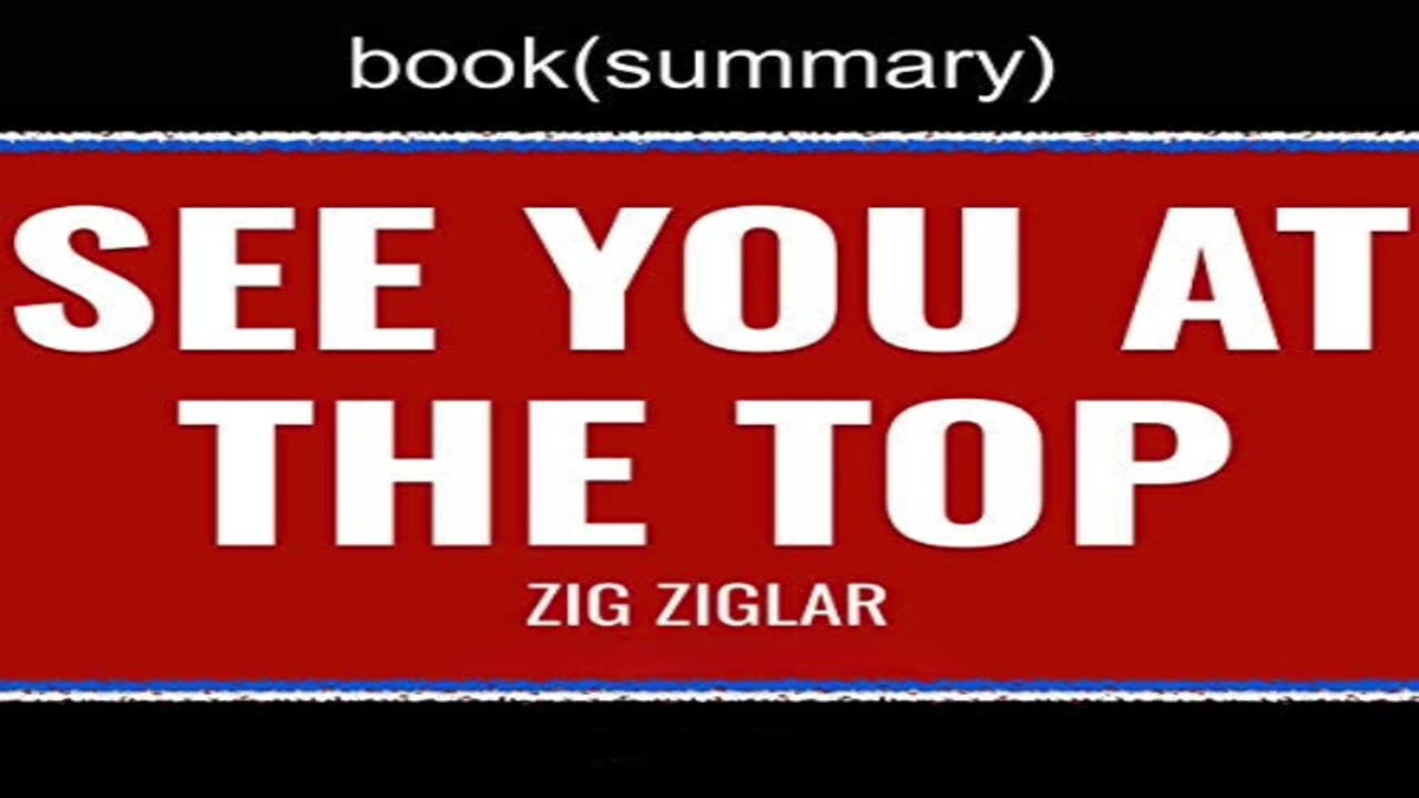 6 Powerful Steps to Reach the Top | See You at the Top by Zig Ziglar - Book Summary