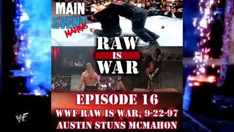 Episode 16: WWF Raw is War 9-22-97 (Austin Stuns McMahon in MSG)