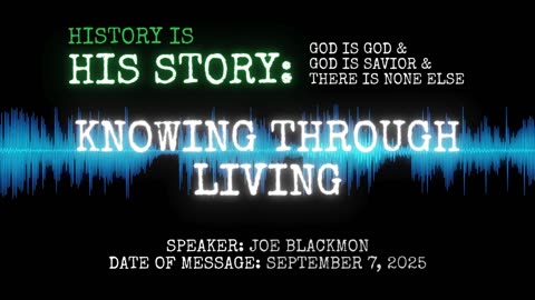 Joe Blackmon - History is His Story: Knowing Through Living
