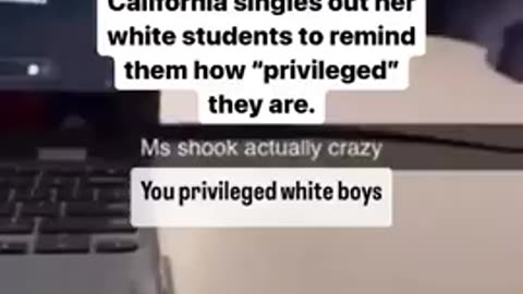 Anti-White teacher shouts to White students calling them privileged