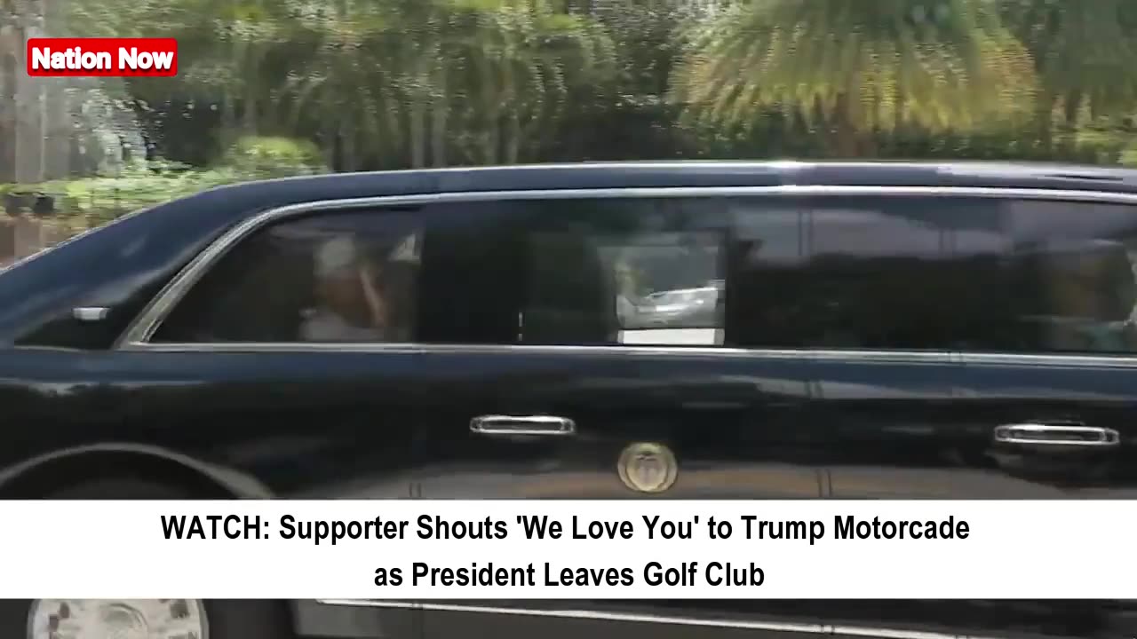 Supporter Shouts 'We Love You' as Trump Departs Golf Club