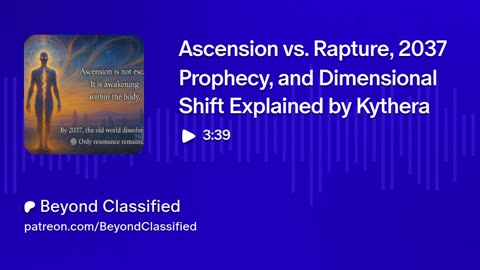 Ascension vs. Rapture, 2037 Prophecy, and Dimensional Shift Explained by Kythera