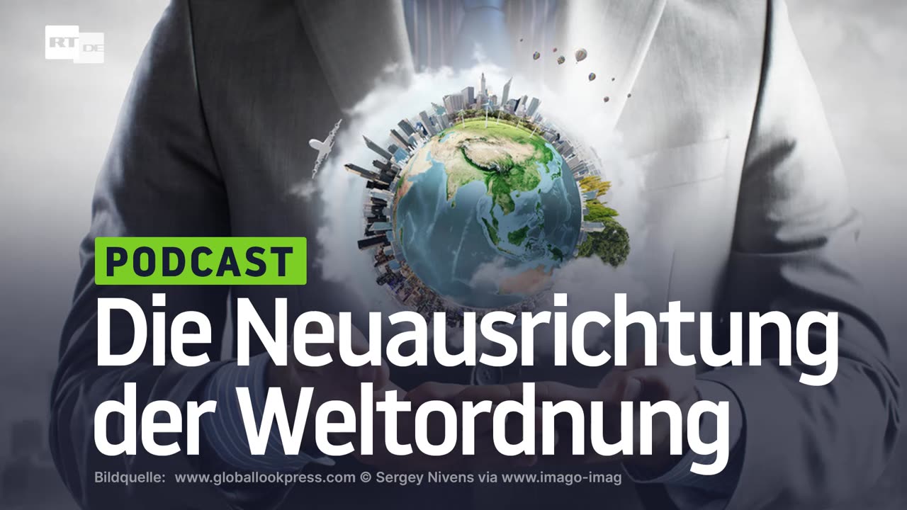 Die Neuausrichtung der Weltordnung