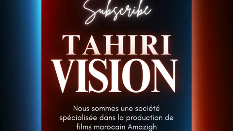 Tahiri Vision société spécialisée dans la production de films marocain Amazigh