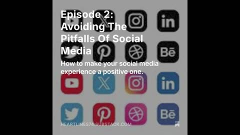 Heartlines Podcast Episode 2: Avoiding The Pitfalls Of Social Media