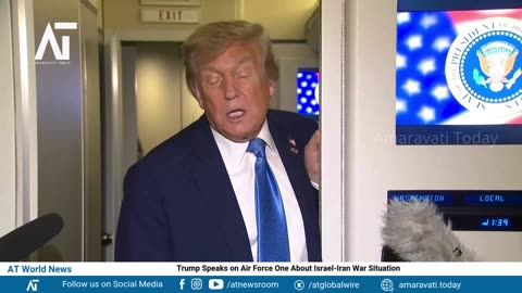 Trump Speaks on Air Force One About Israel-Iran War Situation | Amaravati Today World News