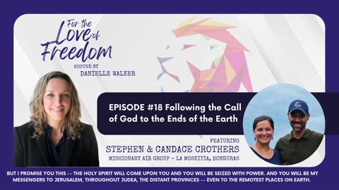 FLF: #18 Following the Call of God to the Ends of the Earth w/ Stephen & Candace Crothers