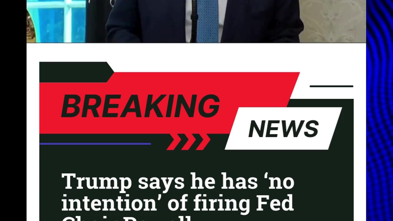 Trump says he has ‘no intention’ of firing Fed Chair Powell- financialinsightdaily.com