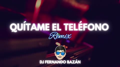QUÍTAME EL TELÉFONO ✘ (REMIX CACHENGUE) ✘ DJ FERNANDO