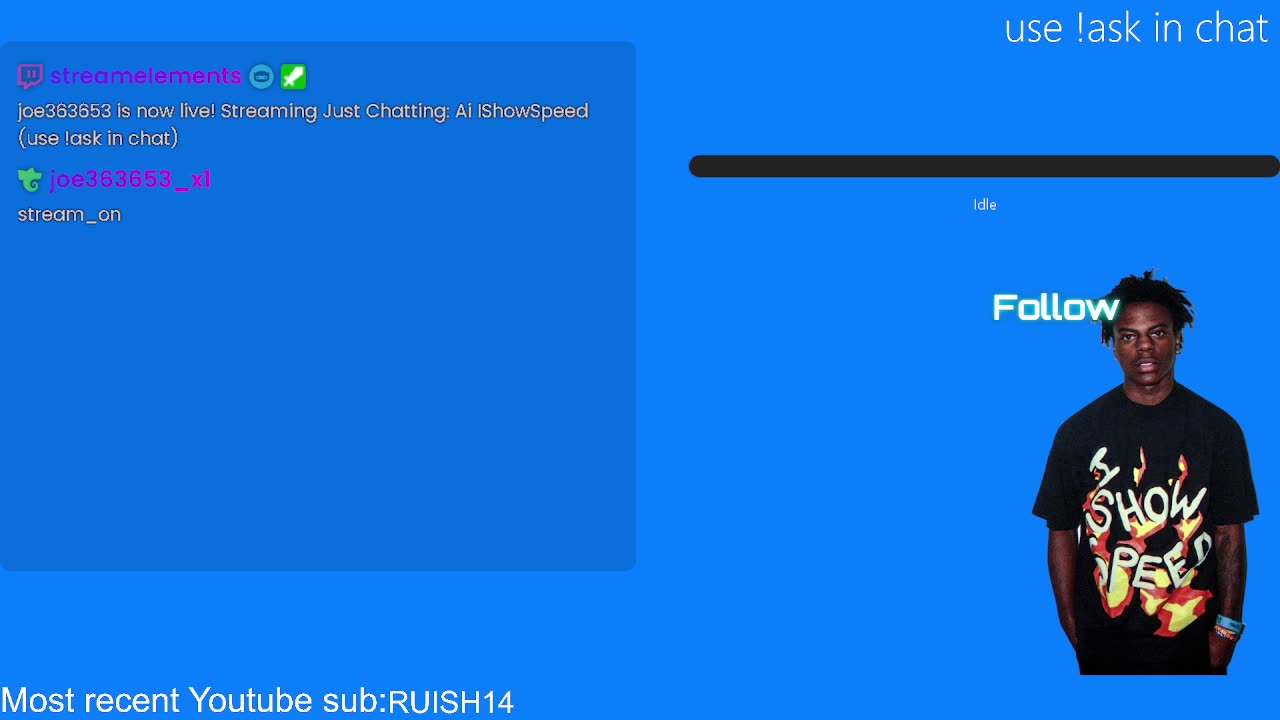 Ai ishowspeed (use !ask in chat)