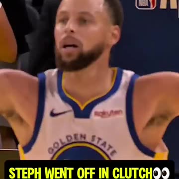 STEPH WENT OFF IN CLUTCH