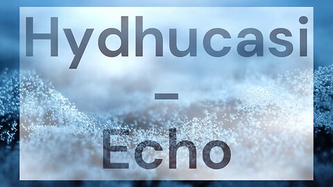 Hydhucasi - Echo [Royalty-Free]
