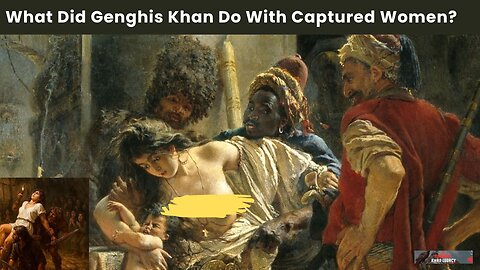 What Did Genghis Khan Do With Captured Women