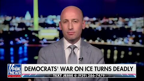 Stephen Miller: There’s an Insurrectionist Movement in the Dem Party That’s Inspiring Domestic Terrorism Against ICE