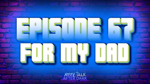 FOR MY DAD - EP67
