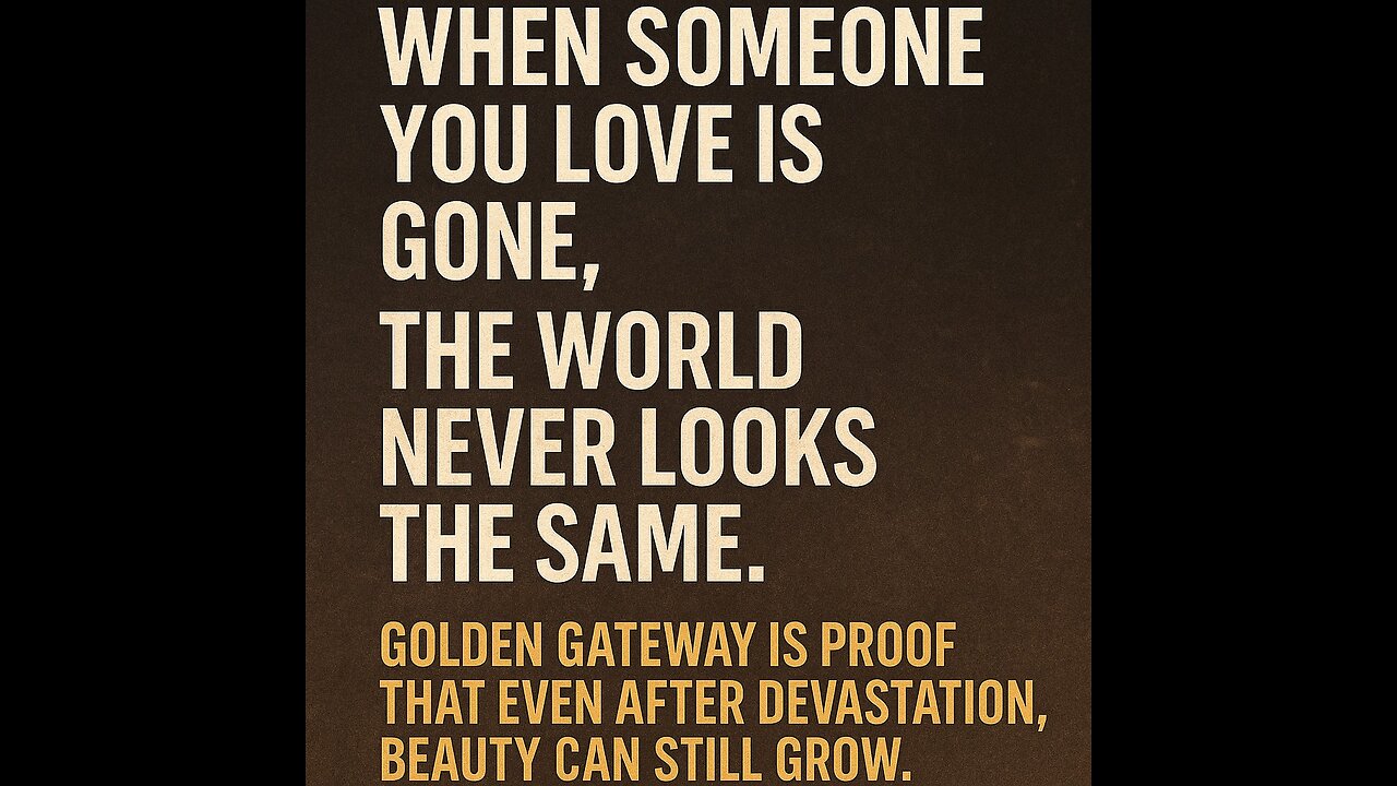 When someone you love is gone