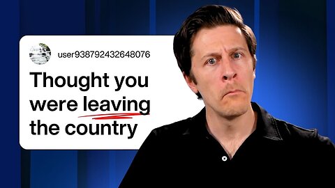 Thought you where leaving the country? Just Another lie?