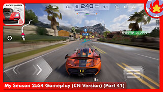 My Season 25S4 Gameplay (CN Version) (Part 41) | Racing Master