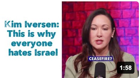 Kim Iversen: This is why everyone hates Israel.