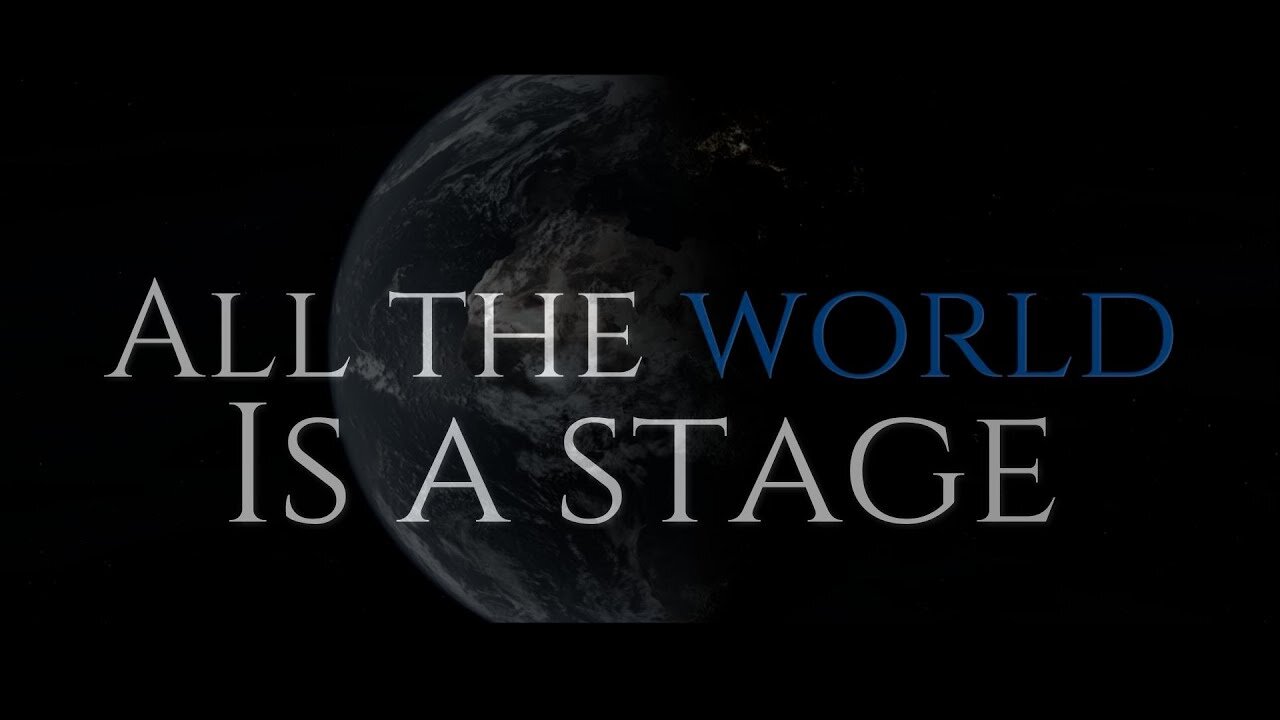 The World Is A Stage