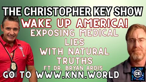 SHOCKING TRUTH: Key & Ardis Reveal Cancer Cures and Big Pharma’s Deadly Lies