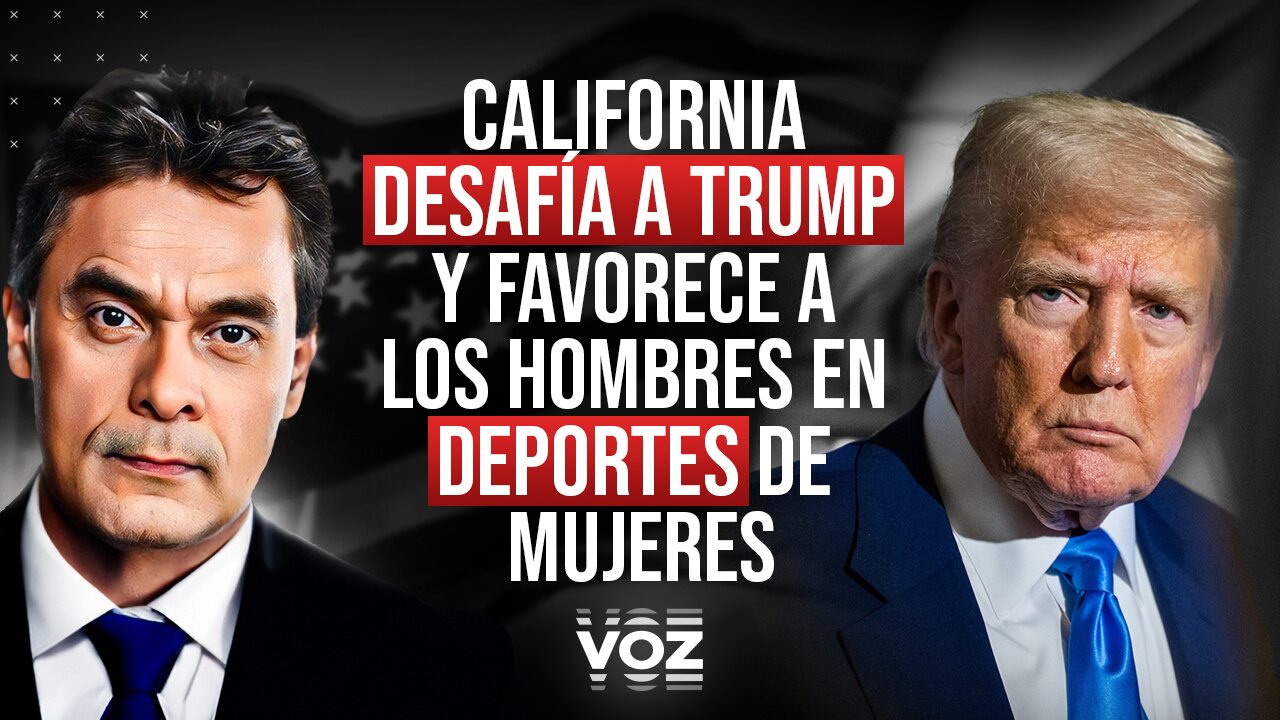 California desafía a Trump y favorece a los hombres en deportes de mujeres - Episodio 125