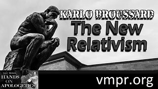 09 May 25, Best of...: Karlo Broussard: The New Relativism