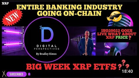 XRP- ISO20022 Went Live What About Price - Entire Banking System Going On-Chain - Big Week XRP_ETFs