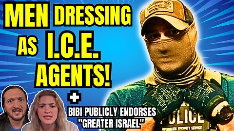 LIVE: Men Dressing As ICE To Kidnap People + Netanyahu Says He Wants "Greater Israel"