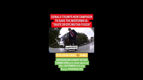 TRUMPs MIDTERM SOLUTION: SKATE OR DYE