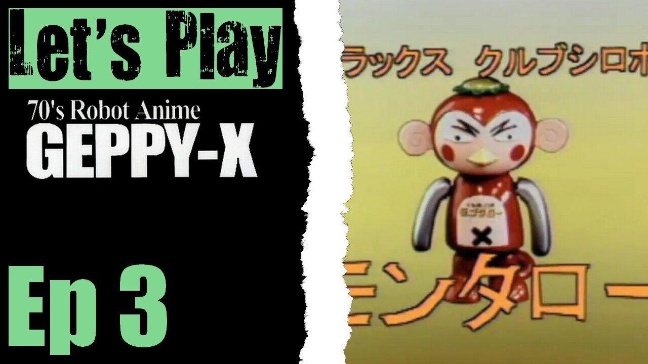 Let's Play 70's Robot Anime Geppy-X - 03 I Didn't Die