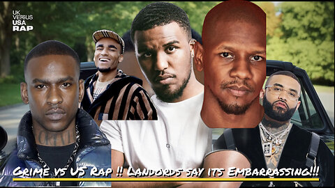 UK vs USA Rap 2 ! Grime Vs Us Rap ! Landlords say it is embarrassing ? No gangsters in grime lol