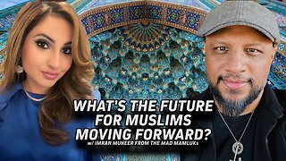 WHAT’S THE FUTURE FOR MUSLIMS MOVING FORWARD? | FT. IMRAN MUNEER FROM THE MAD MAMLUKS