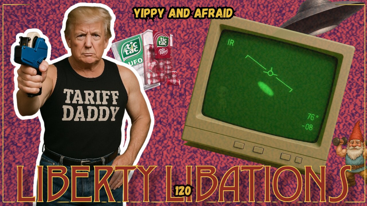 Tariff Daddy Trump, TicTac UFO is Back!, Brand's April Fools Hit or Miss - LL#120
