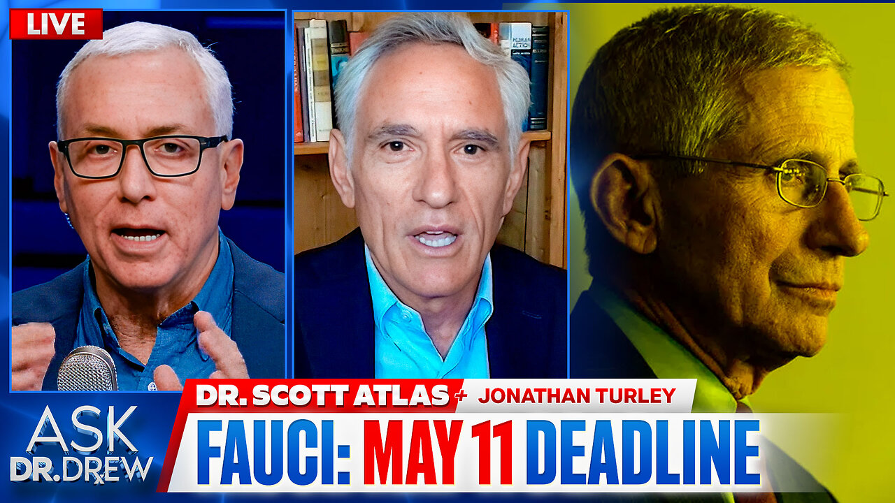 Only 4 Days Left To Indict Fauci For 2020 Malfeasance w/ Dr. Scott Atlas + Jonathan Turley on Coordinated Attacks Against Supreme Court – Ask Dr. Drew