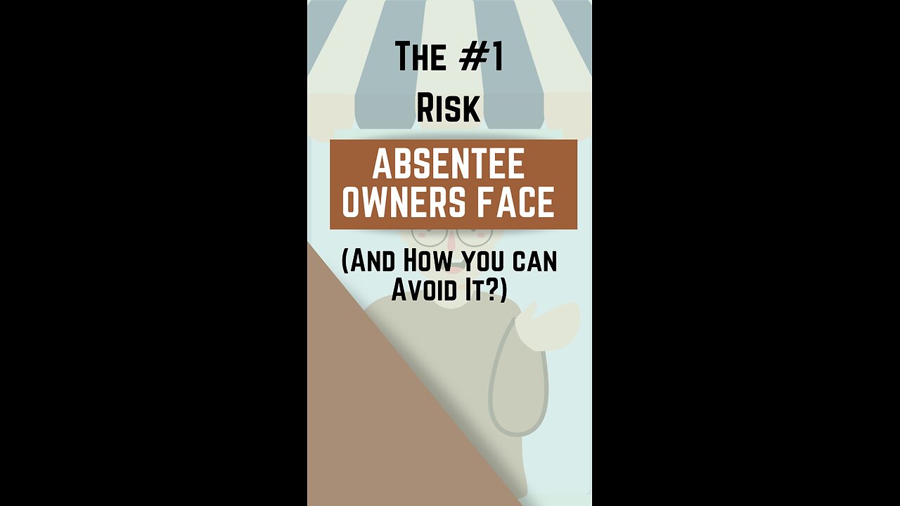 The #1 Risk Absentee Owners Face (And How you can Avoid It?)