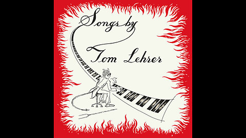 We Will All Go Together When We Go ~ Tom Lehrer
