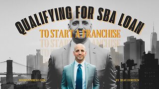How Do You Qualify for an SBA Loan to Start a Franchise