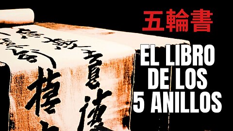 EL LIBRO DE LOS 5 ANILLOS | El libro que CONVIERTE a cualquiera en SAMURÁI