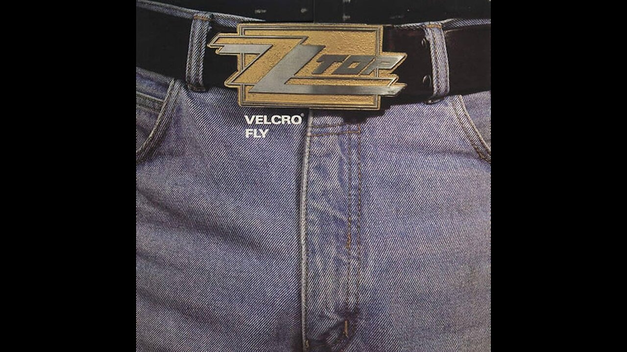 Velcro Fly ~ ZZ Top