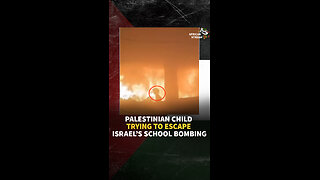 PALESTINIAN CHILD TRYING TO ESCAPE ISRAEL’S SCHOOL BOMBING