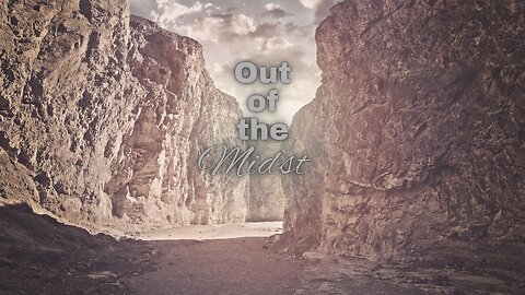 Out of the Midst