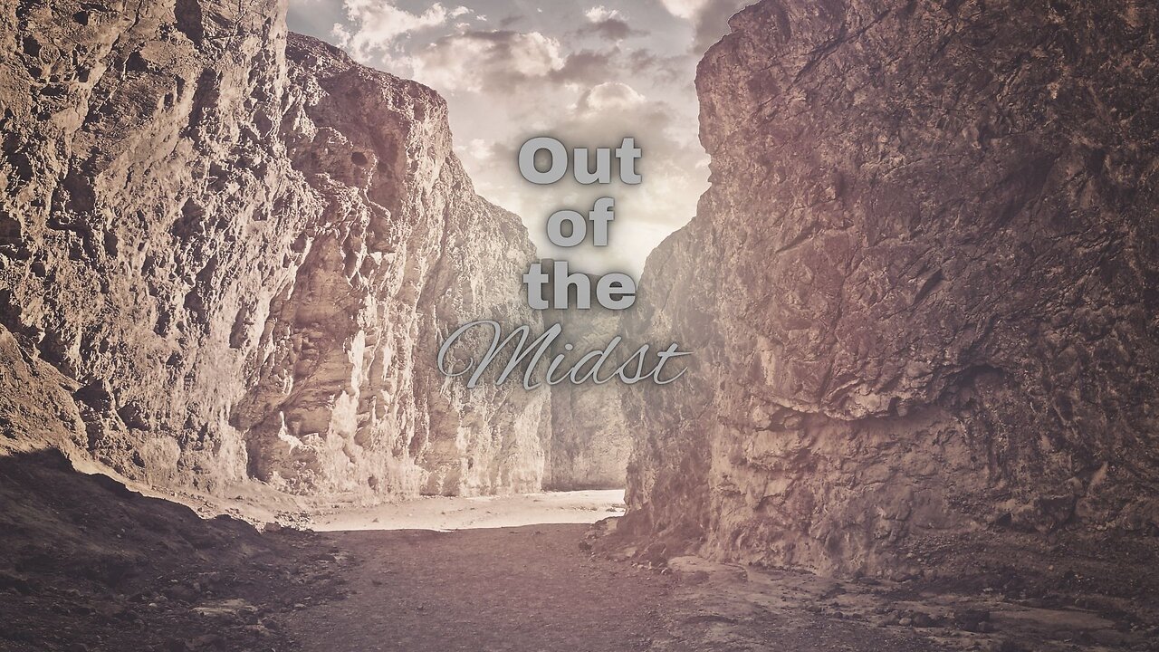 Out of the Midst