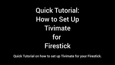 Tivimate Set Up for Firestick