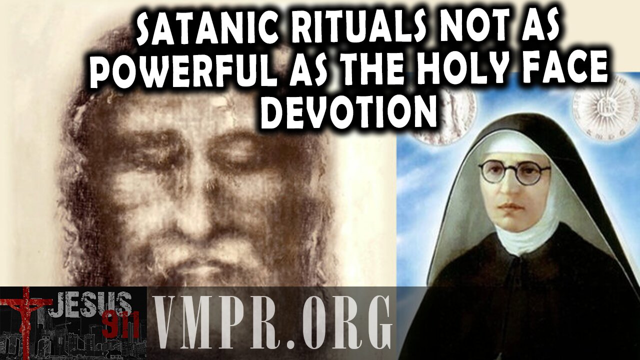 15 Aug 25, Jesus 911: Satanic Rituals NOT As Powerful As the Holy Face Devotion