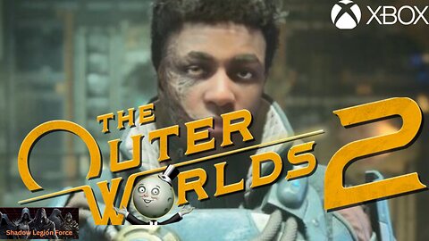 Our Journey To Vengence Begins~The Outer Worlds 2: Gameplay Playthrough