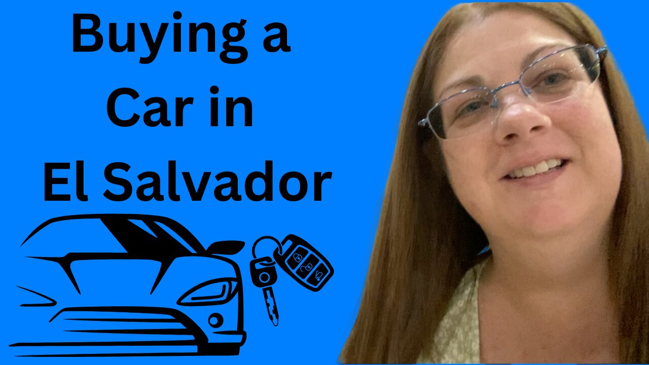 Need a Car in El Salvador? Here’s How We Did It! 🚘