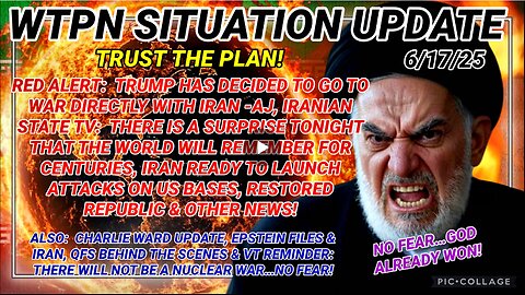 WTPN SITUATION UPDATE FEATURING RESTORED REPUBLIC 6/17/25